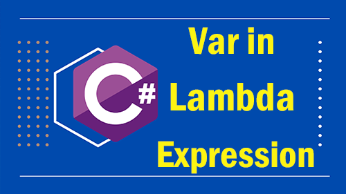کلمه کلیدی var  در lambda expression